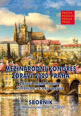 MEZINÁRODNÍ KONGRES ZDRAVÍ 2020 PRAHA - Sborník z videokongresu